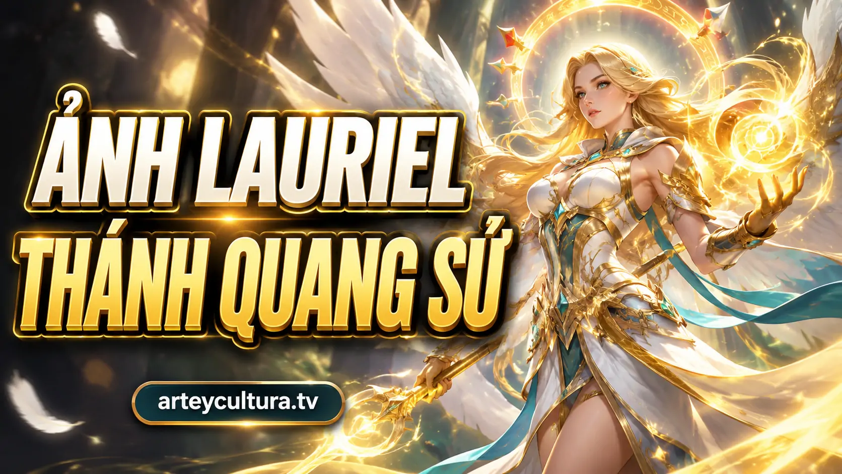 20 Ảnh Lauriel Thánh Quang Sứ đẹp lộng lẫy với đôi cánh thiên thần và ánh sáng vàng trắng