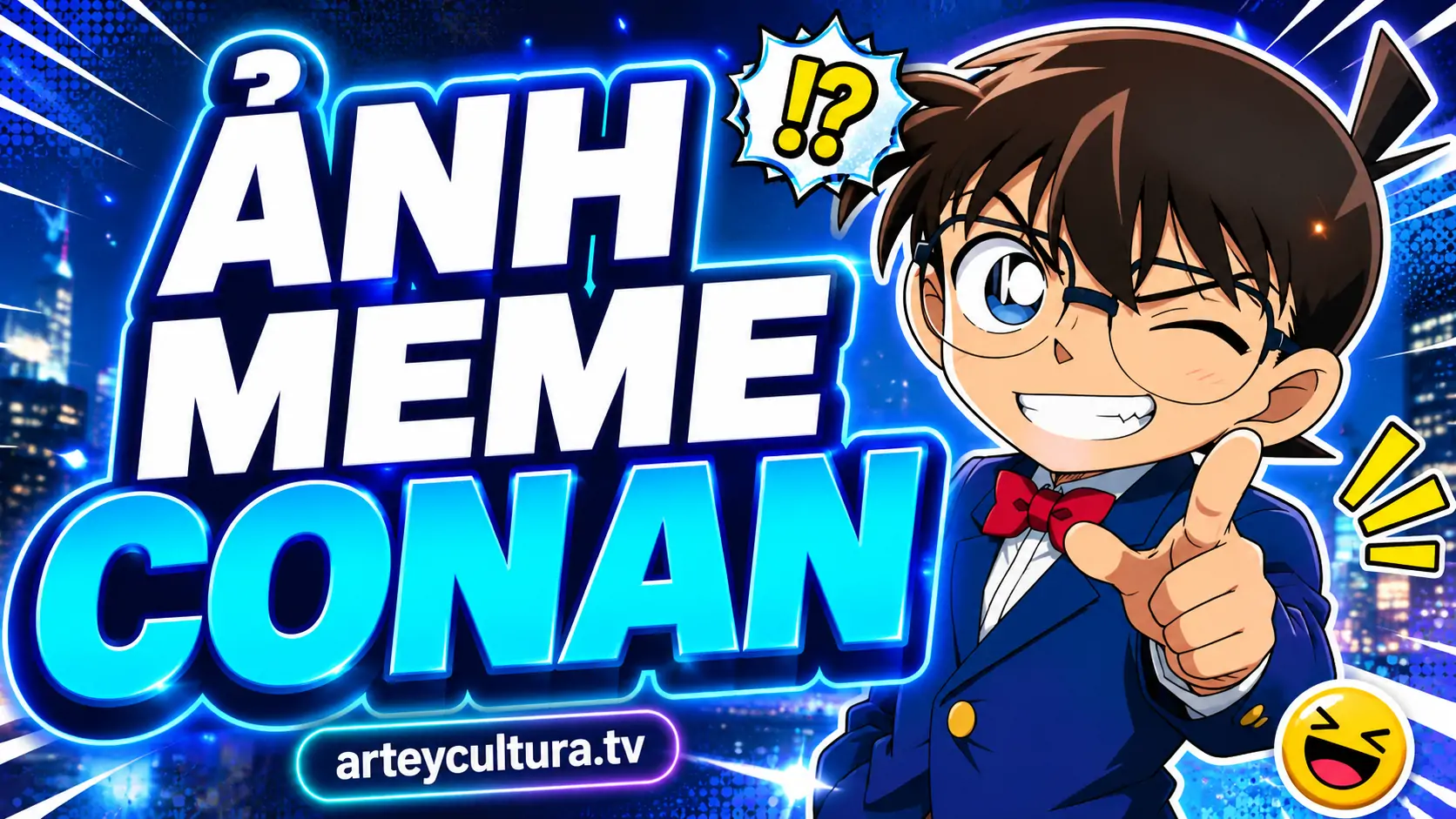 92 Ảnh Meme Conan Hài Hước với biểu cảm cường điệu độc đáo và phong cách Gen Z thú vị