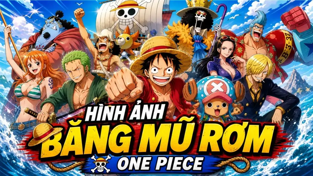 81 Hình Ảnh Băng Mũ Rơm đẹp rõ nét tràn đầy tinh thần tự do hành trình chinh phục Đại Hải Trình