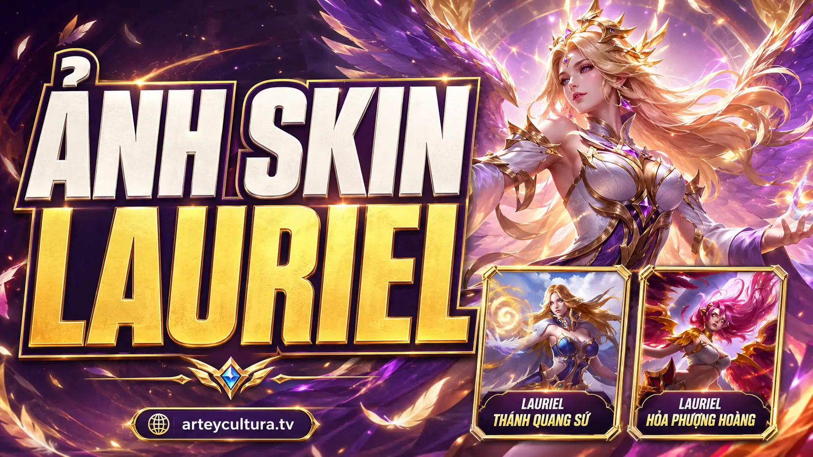 84 Hình Ảnh Skin Lauriel đẹp nổi bật với cánh pha lê, vòng sáng và thần thái cao quý cho người mê pháp sư