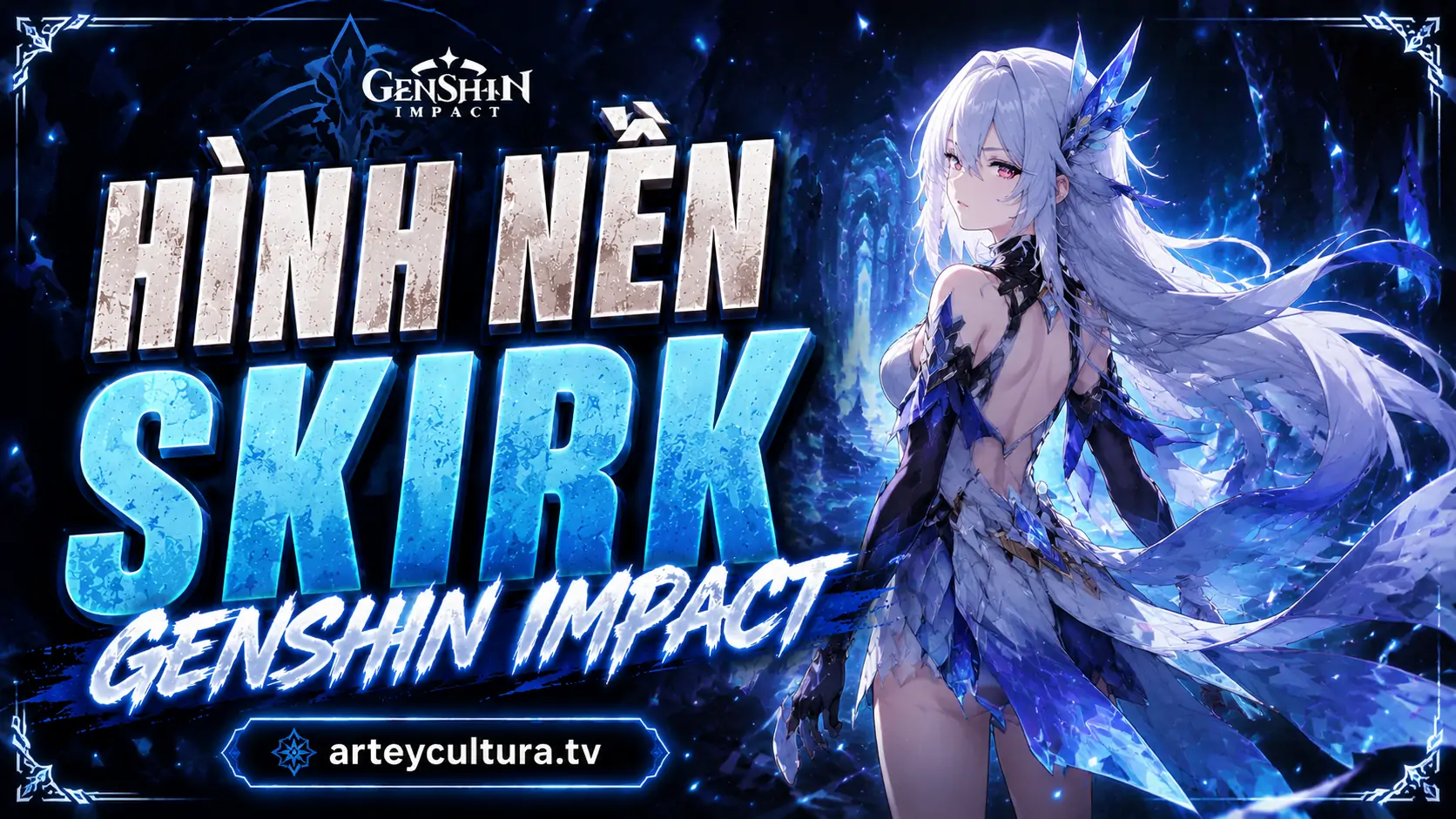 BST 62 Hình Ảnh Skirk huyền bí trong Vực Sâu với kiếm pháp xuất thần của chiến binh cõi hư vô