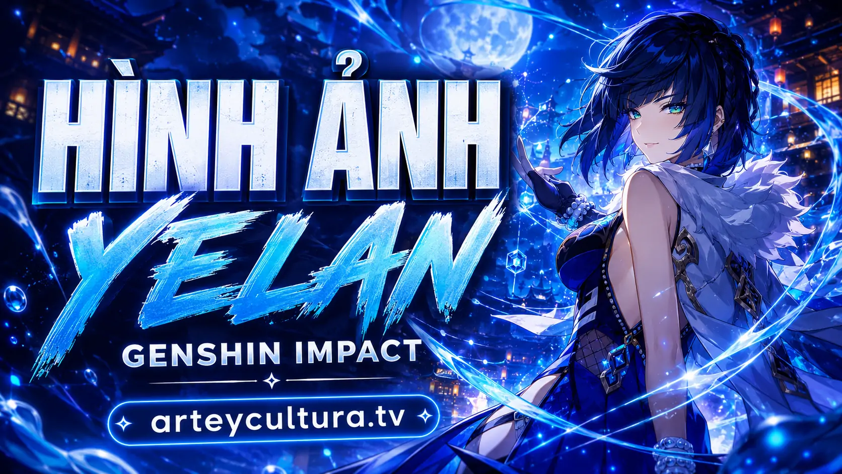 Top 55 Hình Ảnh Yelan sống động từ chi tiết trang phục tới biểu cảm tinh tế