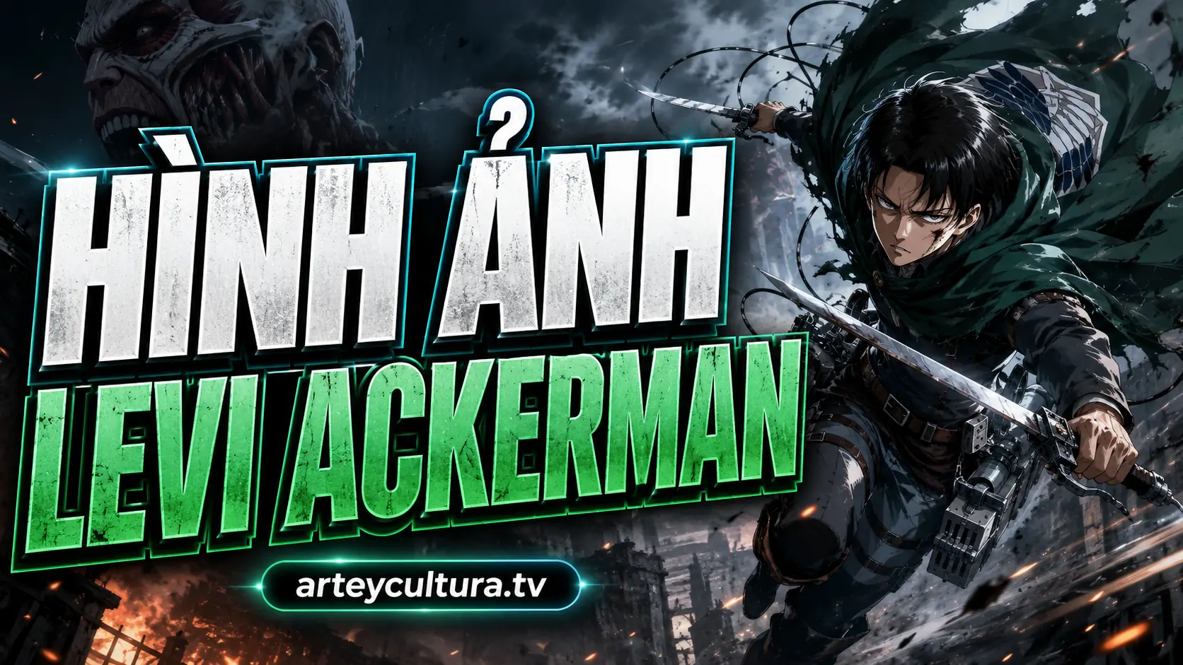 99 Hình Nền Levi Ackerman 4K ngầu với đôi mắt sắc bén và khí chất chiến binh mạnh nhất