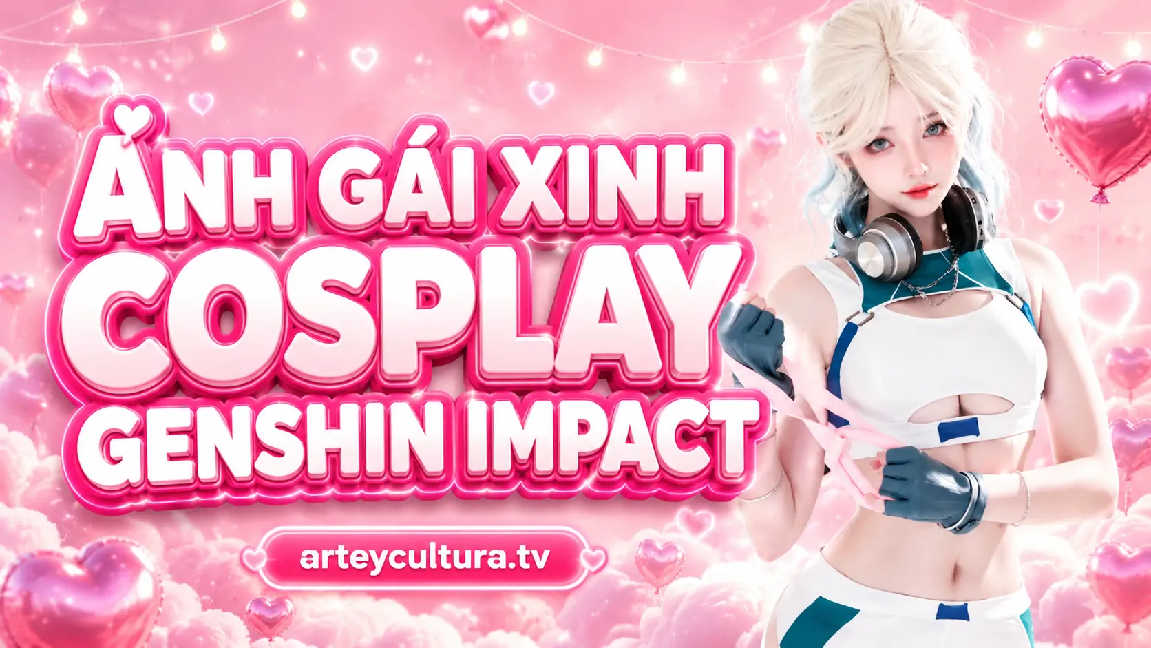 99 Ảnh Gái Xinh Cosplay Genshin Impact Cute Ngầu với thần thái nhân vật sống động, tươi sáng và rất bắt mắt