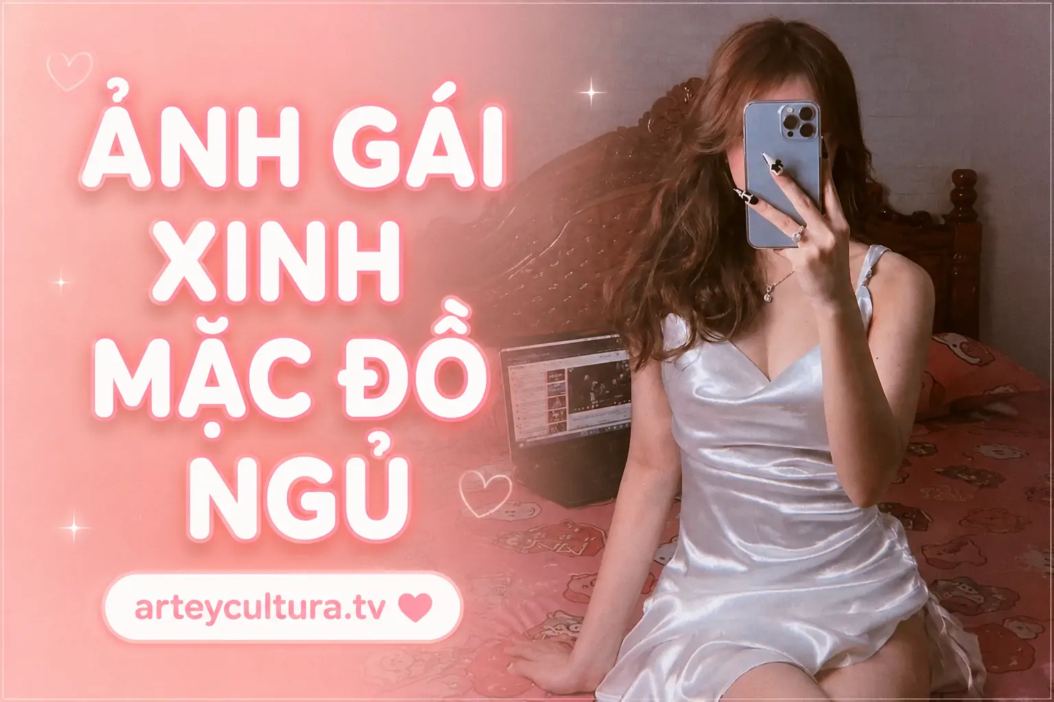 117 Ảnh Gái Xinh Mặc Đồ Ngủ Sexy siêu mỏng xuyên thấu cực bắt mắt phong cách gợi cảm